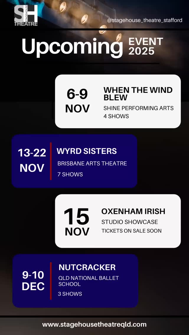 ✨ UPCOMING EVENTS AT STAGEHOUSE THEATRE ✨
We’re thrilled to present an incredible lineup of performances this season at StageHouse Theatre, Stafford!
🎭 6–9 Nov → When The Wind Blew — Shine Performing Arts (4 Shows)
🎭 13–22 Nov → Wyrd Sisters — Brisbane Arts Theatre (7 Shows)
🍀 15 Nov → Oxenham Irish Studio Showcase — Tickets on sale soon!
🎄 9–10 Dec → The Nutcracker — Queensland National Ballet School (3 Shows)
🎟️ All tickets available at www.stagehousetheatreqld.com or via the link in our bio.
#StageHouseTheatre #BrisbaneArts #LivePerformance #Theatre #Dance #SupportTheArts #BrisbaneEvents
@shine_performingarts @artstheatre @qld_national_ballet @qld_national_ballet_jnrschool
@oxenham_irish_dance_