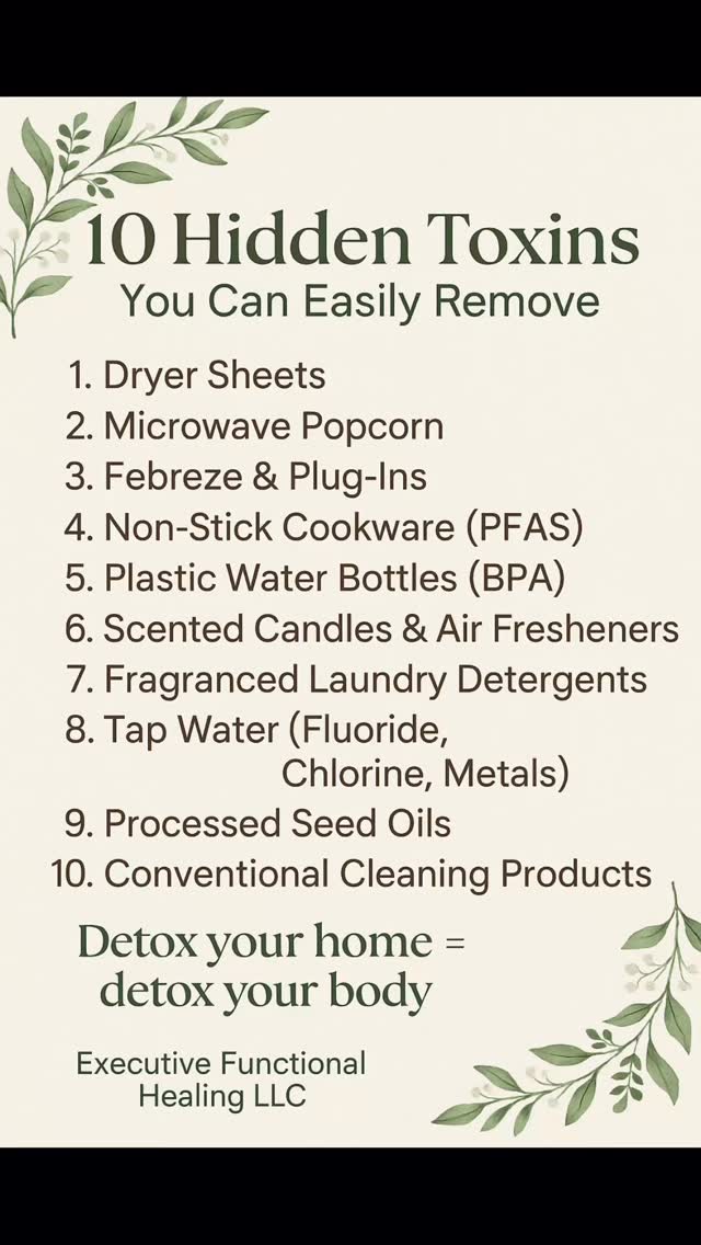 Detox isn’t just about green juice. It’s about what you breathe, touch, and wash with.
These 10 hidden toxins are quietly working against your health every day — but removing them is easier than you think.
Save this list, share it with a friend, and start detoxing your home, not just your body. 💧🌿
#ExecutiveFunctionalHealing #HolisticHealth #NaturalDetox #ToxinFreeLiving #CleanHomeCleanBody #FunctionalMedicine #RootCauseHealing #HormoneBalance #GutHealing #DetoxYourHome #HolisticLiving #DallasWellness #FortWorthHolisticHealth #MindBodyHealing #NaturalWellness