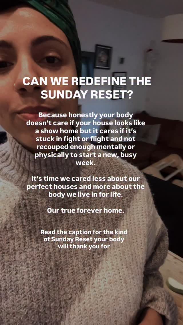 The Sunday Reset your body will thank you for…
🧘🏽♀️ Meal prepping nutritious breakfasts or lunches for the week
🧘🏽♀️ Set an intention for the week. Example - I will move through my week with comfort and joy
🧘🏽♀️ Write a meal plan for the week to negate the evening decision fatigue
🧘🏽♀️ Actually rest - active rest is totally fine but take time to get your body out of fight or flight, however that looks for you
🧘🏽♀️ Get out in nature
🧘🏽♀️ Plan the week, scheduling in rest and exercise
🧘🏽♀️ Socialise with people who make you belly laugh
These are just a few ideas but I highly recommend taking some time to see what an optimal Sunday Reset looks like for you.
And this doesn’t mean you can’t clean and tidy - I literally cannot relax with mess around me BUT sometimes priorities just need a little shift.
Let me know in the comments if you’re a strict Sunday Resetter or if you might implement some of my suggestions 😆❤️