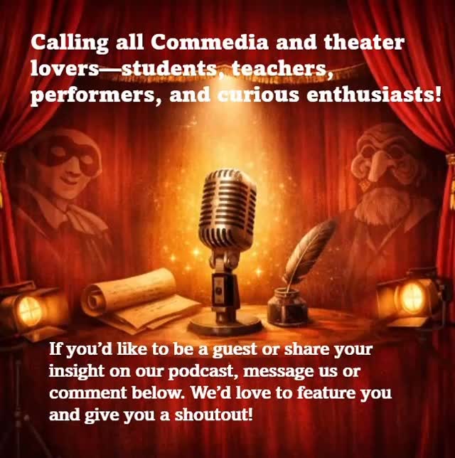 🎤 🎭 Calling all Commedia and theater lovers—students, teachers, performers, and curious enthusiasts!
If you’d like to be a guest or share your insight on our podcast, message us or comment below.
We’d love to feature you and give you a shoutout! 🌟🎭
#theaterpodcast
#performingarts
#commediadellarte
#theatre
#drama