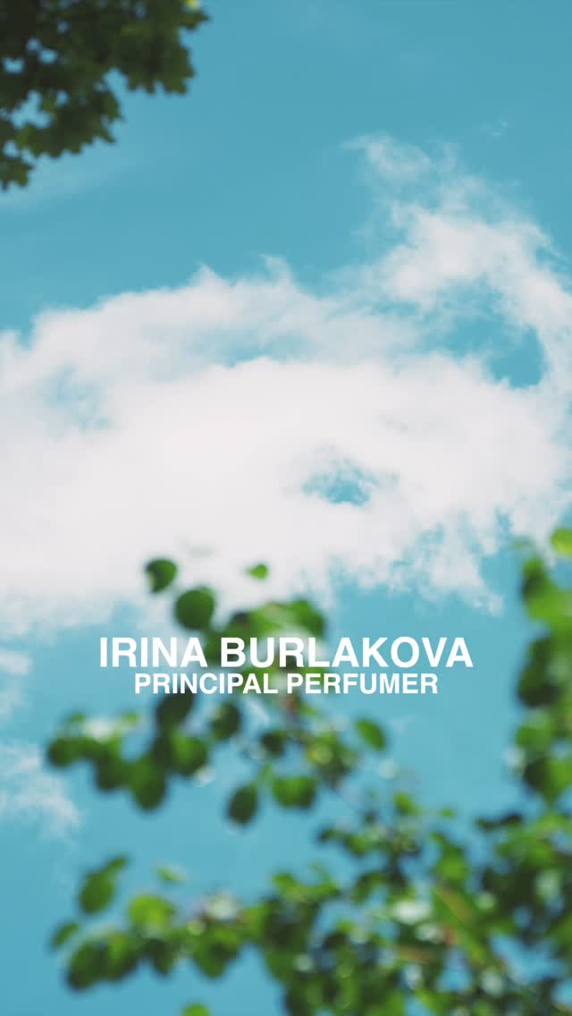 Get to know our Principal Perfumer Irina Burlakova.
