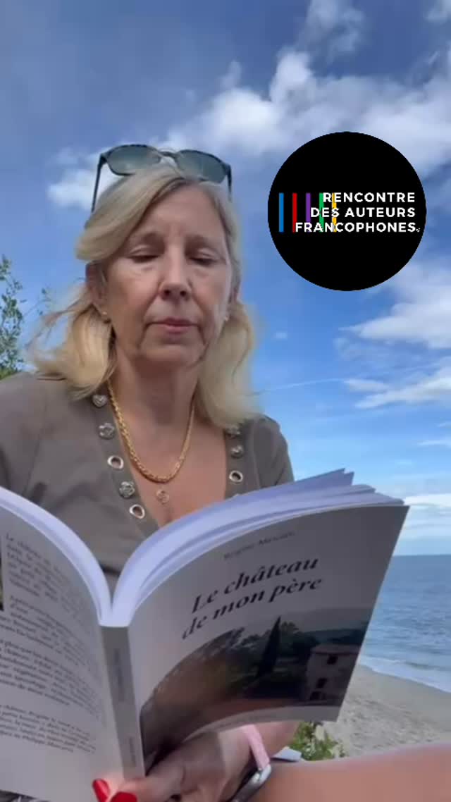 PAROLES D’AUTEURS - RENTRÉE LITTÉRAIRE
Voici un joli rendez-vous que vous allez retrouver chaque jour pendant 18 jours : la rentrée littéraire de nos auteurs !
Ils avaient une minute pour lire un extrait de leur dernier livre et pour vous le livrer avec émotion. La voici !
Aujourd’hui, découvrez l’ouvrage de l’auteure du sud Brigitte Mascaro, consacré à un volet de son histoire familiale :” le château de mon père”.
#rencontredesauteursfrancophones