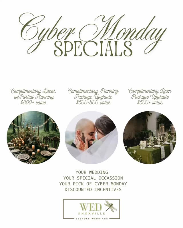 Because Black Friday deals are for spoiling others, we have Cyber Monday Specials to help you spoil yourself!
Pick 1 of 3 planning incentives to help you stretch your wedding weekend budget as far as possible, saving money for the honeymoon of your dreams.
Incentives available Saturday through Cyber Monday. Limited offerings. Come Save Your Date with Wed Knoxville.
#knoxvilleweddingplanners #WeddingDecorRental
#cybermondayweddingdeals
www.wedknoxville.com