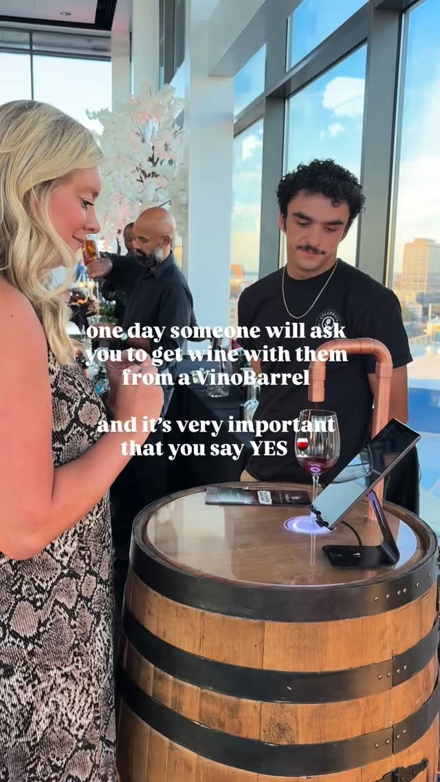 One day someone will ask you to get wine with them from a VinoBarrel…
and it’s very important that you say YES 🍷