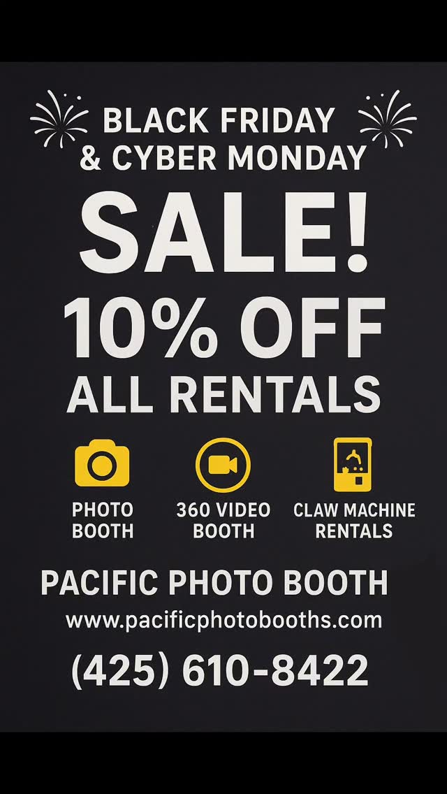 🎉 Black Friday & Cyber Monday Deal! 🎉
We’re celebrating BIG with 10% OFF all rentals — Photo Booth, 360 Video Booth, and Claw Machine Rentals!
Perfect for holiday parties, weddings, corporate events, school events, and more. Lock in your date before we’re fully booked!
Pacific Photo Booth
www.pacificphotobooths.com
(425) 610-8422
✨ Book now and save. Offer ends Cyber Monday!
#PacificPhotoBooth
#PhotoBoothRental
#360VideoBooth