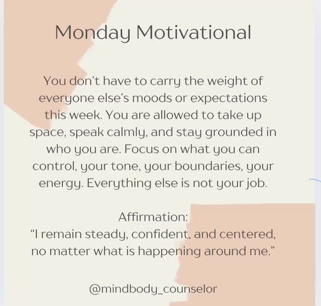 Stay Grounded at Work: Monday Motivation
Feeling anxious about your boss, coworkers, or office vibes? You don’t have to carry it all. Take a deep breath, set your boundaries, and focus on what you can control. Your peace matters.
Affirmation:
“I remain steady, confident, and centered, no matter what is happening around me.”
#MondayMotivation #WorkplaceAnxiety #StayCalm #WorkLifeBalance #BoundariesMatter #MindBodyCounseling #MentalHealthTips #StressRelief #SelfCareAtWork #TherapyTools #AnxietySupport #EmotionalWellness #WorkplaceWellness