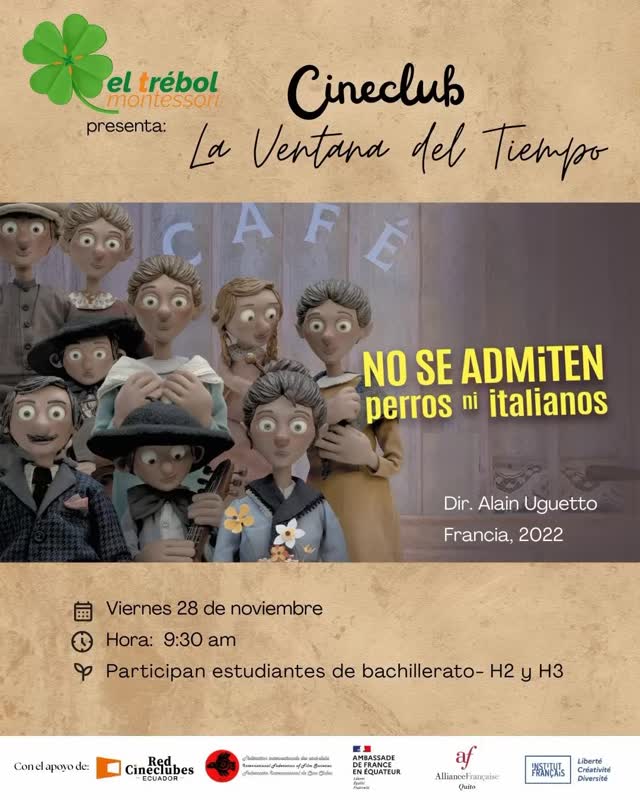 🎬✨ El Trébol Montessori inaugura su Cineclub Ventana del Tiempo ✨🎬
Anunciamos con alegría el nacimiento de Ventana del Tiempo, el cineclub creado por los estudiantes de Artes Escénicas y Cine: un espacio para disfrutar y conversar sobre cine para entender mejor el mundo.
En esta primera función presentaremos “No se admiten perros ni italianos” de Alain Uguetto, gracias al valioso apoyo de la Red de Cineclubes del Ecuador, la Federación Internacional de Cineclubes, la Alianza Francesa Quito y el Instituto de Cine Francés.
La película, al narrar con detalle el viaje de una familia migrante y las durezas que atraviesa, abre un espacio para pensar en las decisiones forzadas, la vulnerabilidad y la dignidad de quienes se ven obligados a dejar su hogar.
Las funciones serán el último viernes, cada dos meses. Una ventana para mirar el tiempo e imaginar juntos.
#ElTrebolMontessori #CineclubVentanaDelTiempo #redcineclubesecuador