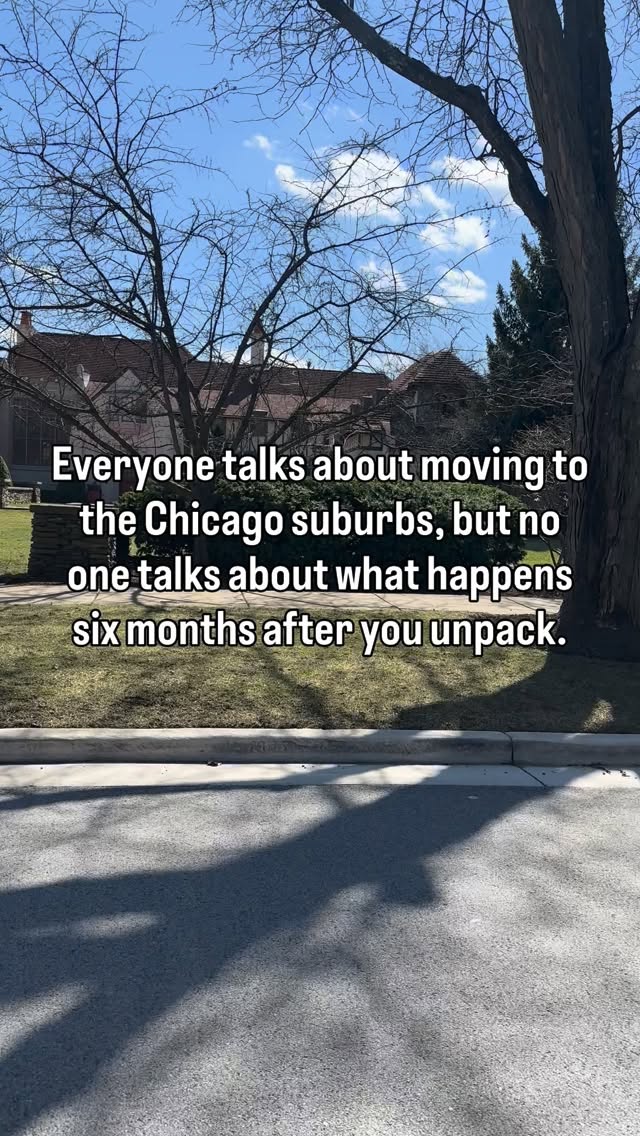 No one really talks about how life starts to feel different after you move to the Chicago suburbs.
Not louder.
Quieter.
The constant rushing fades.
The edge softens.
Life stops feeling like a series of sprints.
People don’t talk about the moment you realize your mood isn’t controlled by traffic, packed schedules, or trying to fit everything into too little time.
You wake up and there’s space.
Light.
Fresh air.
And that alone changes things.
A few months in, something shifts in your family.
You’re not in survival mode anymore.
You’re not wondering if life is supposed to feel this hard.
You’re actually living it.
Your kids are outside more. Bikes, yards, fresh air, dirty sneakers. The good stuff.
Evenings aren’t rushed.
Weekends feel like weekends.
You start creating the memories you always imagined but never had the energy for.
And one day, without even realizing it, you’re living a life you once thought was a someday dream.
Because moving to the Chicago suburbs isn’t about giving something up.
It’s about choosing space, balance, and a pace that supports your life.
If you’re starting to imagine this for your family and want real clarity on what a move could look like, DM me and let’s talk.
Chicago suburbs real estate | Moving to the Chicago suburbs |
Best Chicago suburbs to live | Chicago suburbs lifestyle | Relocating from Chicago to the suburbs | Family friendly Chicago suburbs | Chicago area real estate agent