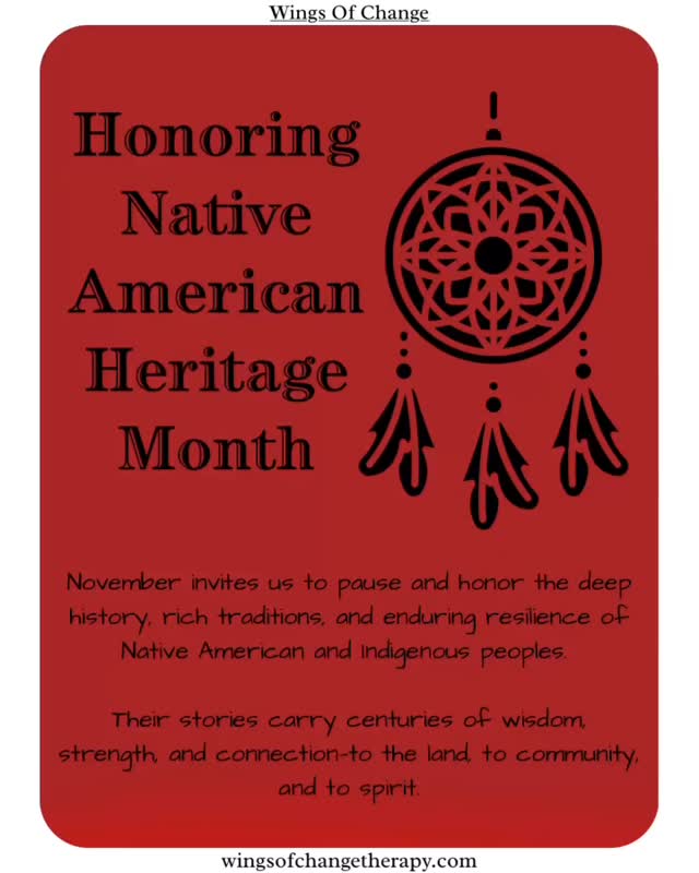 🪶November is Native American Heritage Month—an important time to honor the strength, wisdom, and enduring spirit of Indigenous peoples. Their traditions remind us of deep truths: that healing is rooted in balance, that all beings are interconnected, and that our stories carry the voices of those who walked before us. From sacred ceremonies to the preservation of ancestral languages, Indigenous cultures continue to offer profound teachings on resilience, community, and harmony with the earth.
🦃As we move through this season of gratitude, and while many celebrate Thanksgiving, it’s equally important to hold space for the reality it represents for Indigenous communities—stories of loss, displacement, survival, and ongoing resilience. This month invites us not only to acknowledge these truths, but to listen more deeply, learn more intentionally, and honor the fullness of Indigenous experience with compassion and respect.
🦋 We recognize that Native communities have faced generations of trauma, displacement, and systemic injustice—and yet, they continue to rise, reclaim identity, and heal with extraordinary courage. At Wings of Change Therapy, we stand in respect and solidarity, committed to providing culturally informed, trauma-aware care that honors each client’s lived experience, heritage, and healing journey.
📞 (760) 587-3075
📧 Dakota@wingsofchangetherapy.com
#NativeAmericanHeritageMonth #indigenoushealing #windsofchange