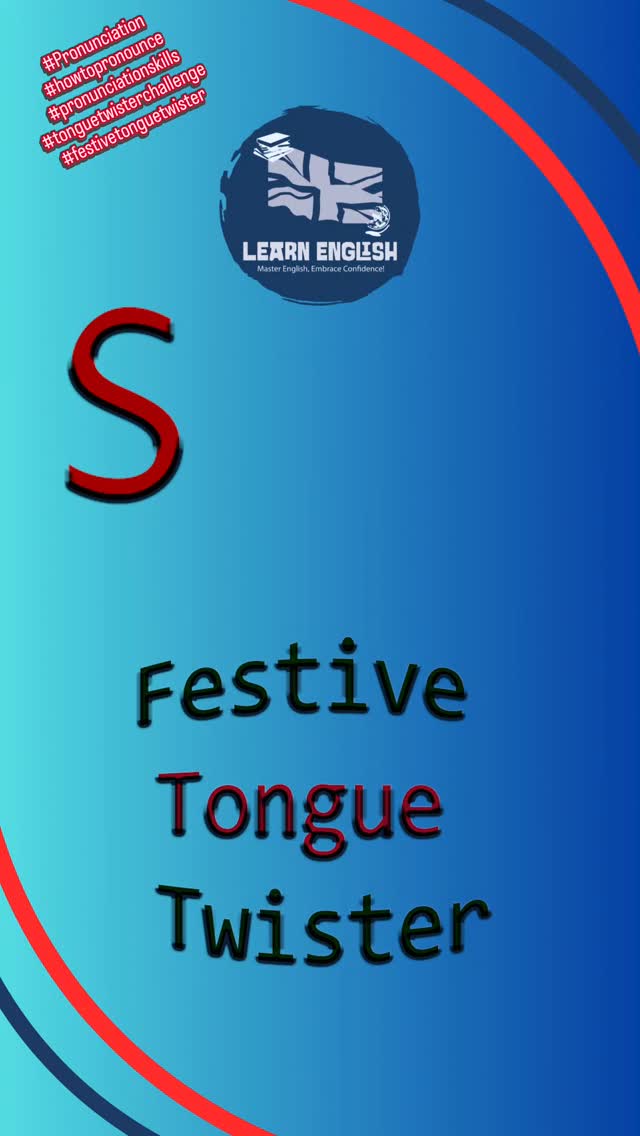 #pronunciation #challenge Try today's #festivetonguetwister using 'S' and #testyourpronunciation #learnenglish