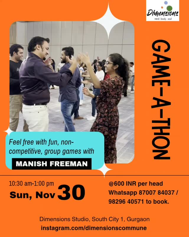 🎉 GAME-A-THON • Manish Freeman X Dimensions 🎉
🗓 Sunday, 30 Nov
⏰ 10:30 AM – 1:00 PM
@ Dimensions Studio, South City 1, Gurgaon
Get ready for a fun-filled Sunday overflowing with laughter, joy, and pure play!
Join us for an energizing session featuring interactive games, circular dances, and community-building activities designed to bring out your inner child.
Come to celebrate, play, laugh, meet new friends, and enjoy a heart-warming sense of togetherness.
Contribution: 600 INR per head
Instagram.com/dimensionscommune
Whatsapp: 8700784037 / 9829640571
Let’s feel the spirit of friendship! 🕺💃
#games #fun #GurugramEvents