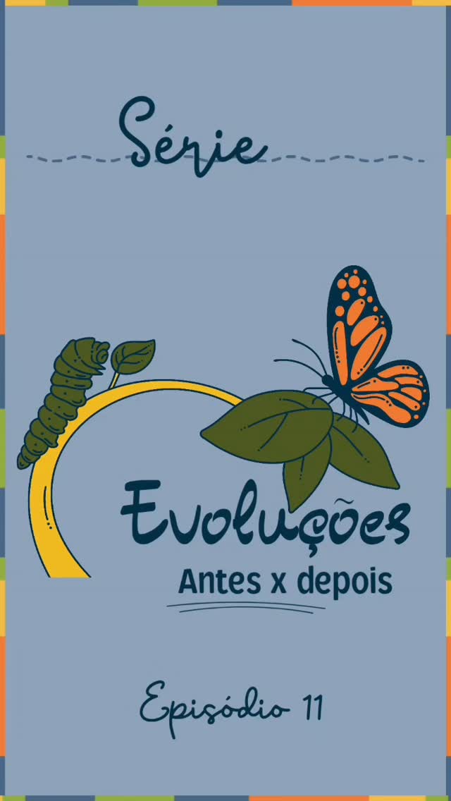 No 11.o episódio da série “Evoluções - Antes e Depois"ouviremos o relato da Vinicius Delfito. 🧡💚