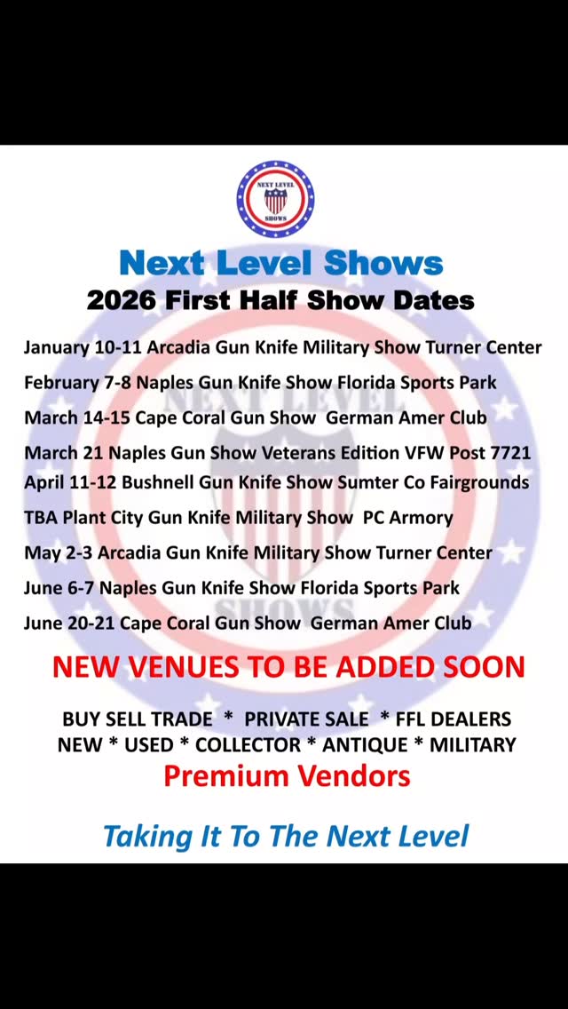 NEXT LEVEL SHOWS
Florida's Premium Gun Show
GREAT SELECTION &
PREMIUM VENDORS
@everyone