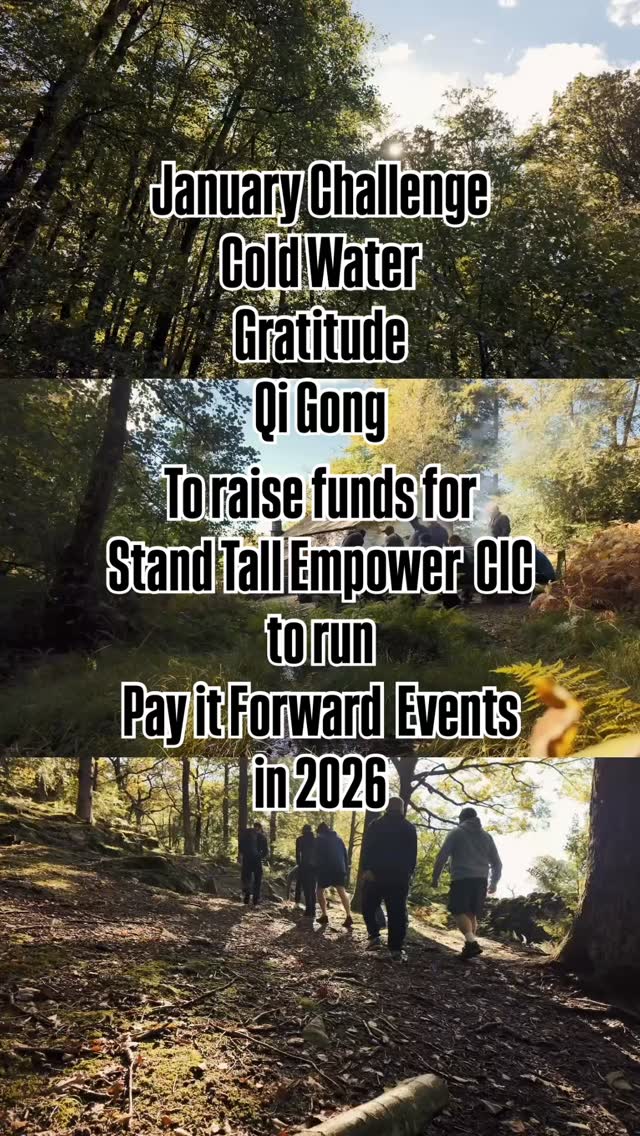 January challenge. Simple. Grounded. Real.
Every day this month:
Cold water.
Gratitude.
Qi Gong.
I’m using this challenge to raise funds for Stand Tall Empower CIC, helping us run our first Pay It Forward events for veterans, blue-light workers, and men in addiction recovery.
I’ll share the journey as it unfolds - not to impress, but to stay connected to what matters.
Are you in? More soon…