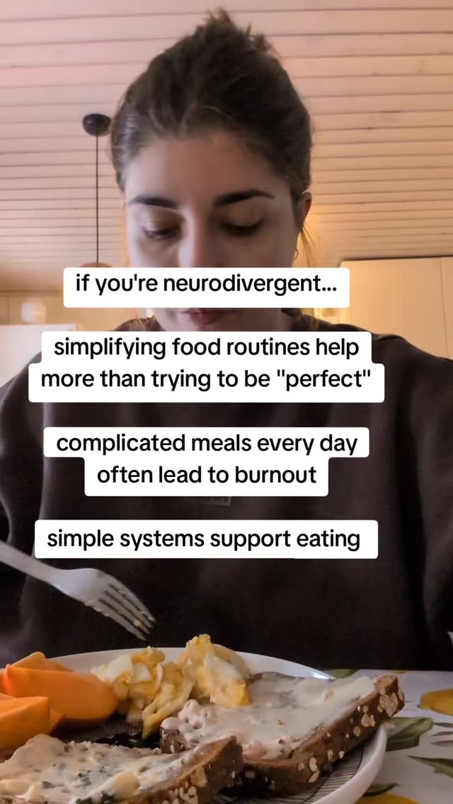 For neurodivergent adults, simpler food systems often support eating more than chasing “perfect” meals ever will.