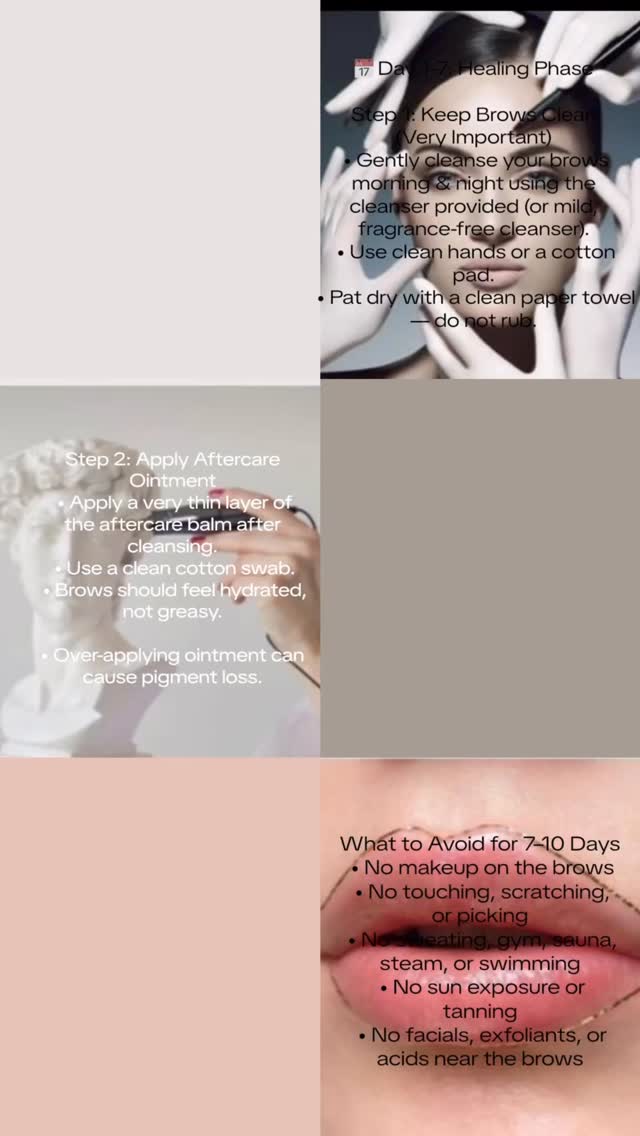 NanoBrows Aftercare Routine:
Remember: 60% of your results depend on proper aftercare
Follow these steps carefully to ensure the best color retention, shape, and healing.
📅 Day 1–7: Healing Phase
Step 1: Keep Brows Clean (Very Important)
• Gently cleanse your brows morning & night using the cleanser provided (or mild, fragrance-free cleanser).
• Use clean hands or a cotton pad.
• Pat dry with a clean paper towel — do not rub.
Step 2: Apply Aftercare Ointment
• Apply a very thin layer of the aftercare balm after cleansing.
• Use a clean cotton swab.
• Brows should feel hydrated, not greasy.
🛑 Over-applying ointment can cause pigment loss.
⸻
🚫 What to Avoid for 7–10 Days
• No makeup on the brows
• No touching, scratching, or picking
• No sweating, gym, sauna, steam, or swimming
• No sun exposure or tanning
• No facials, exfoliants, or acids near the brows
⸻
🧖♀️ Showering & Washing Hair
• Avoid direct water pressure on brows.
• Keep showers short and lukewarm.
• Pat brows dry immediately if they get wet.
⸻
⚠️ Normal Healing Is Expected
You may experience:
• Darker brows in the first few days
• Light scabbing or flaking
• Temporary fading during healing
❗ Do NOT pick or peel — this can cause patchy results.