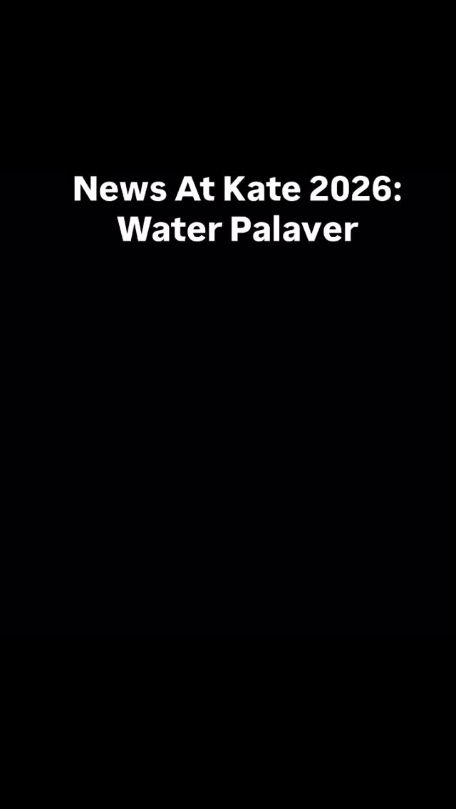 News At Kate 2026: Water Palaver
On the stupidity of privatised water