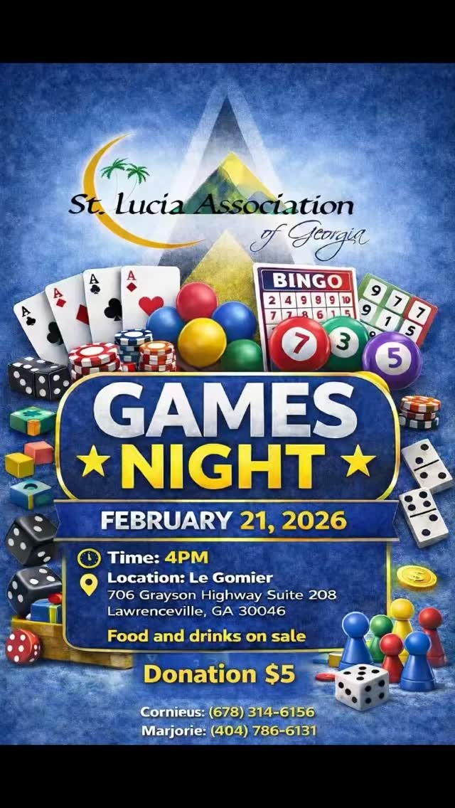 It’s game time! 🎉🎲
The St. Lucia Association of Georgia invites you to our Games Night—a perfect evening to connect, unwind, and enjoy great company.
🗓 Saturday, Feb 21st, 2026 | ⏰ 4PM
📍 Le Gomier, Lawrenceville
💵 $5 donation
🍹 Food & drinks available
Let’s make memories together! 🇱🇨💙