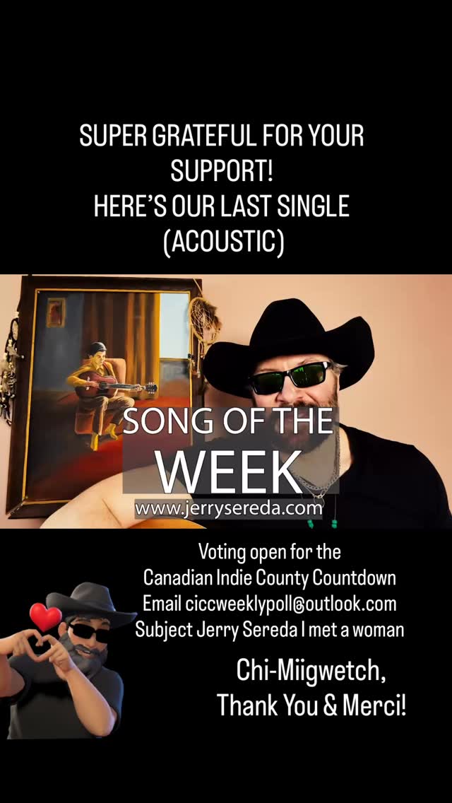 Here’s “This One’s Gonna Hurt” the way it was written!
TONIGHT: Belles Music Hall, Winnipeg 5pm See you there 🤠
I met a woman is 136 on the Canadian Indie Country Countdown! To vote Simply email: ciccweeklypoll@outlook.com Subject Jerry Sereda I Met a Woman 🤠❤️🙏🇨🇦
Chi-Miigwetch, Maarsii, Thank You & Merci for your support. Check out website for FREE music & More.
Official I Met a woman merch and video coming soon! 🤠❤️ #jerrysereda #indigenousmusic #countrymusic #manitobamusic #canadiancountry