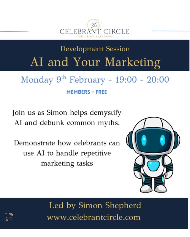 Celebrant AI Training
Key Topics Covered
• What AI is (and what it is not): A beginner-friendly guide
• Time-saving wins: From enquiry responses to ceremony script generation
• Marketing made easy: Generating consistent, authentic content using AI
• Real-world use cases: Celebrants using AI today
• Free & low-cost tools that fit into your existing workflow
• Ethical AI: How to use technology without losing your personal touch
Format & Delivery
Interactive, accessible and practical – suitable for all experience levels
#celebrantcircleuk
#celebrantdevelopment
#celebrantadvocate
#celebrantmembership