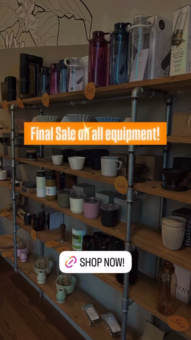 Final sale on all equipment! And 10% discount on all coffees 🤎