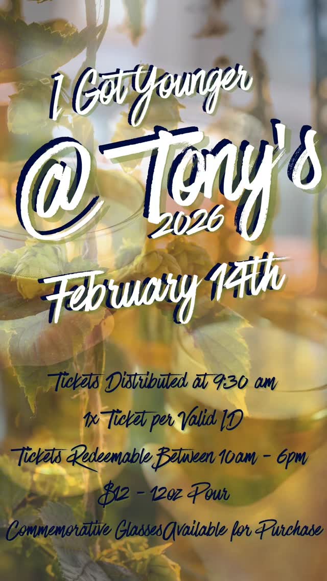 🍻 I Got Younger at Tony’s! 🍻
It’s that time again. Once a year, we celebrate all things @russianriverbrewingofficial, and their most glorious of Triple IPAs
Join us Saturday, February 14th, for this year's release of Pliny the Younger.
How we do it:
💥 Ticket distribution starts at 9:30 AM
🍺 One ticket per guest (valid ID required)
🎟 Redeem your ticket for a 12oz pour between 10 AM–6 PM
🚫 No doubles, no “holding one for a buddy” everyone must be present
We’ll also be dropping this year’s I GOT YOUNGER AT TONY’S commemorative glass, as well as some sweet stickers!
Plus, a stacked Russian River lineup, including:
DDH Pliny the Elder • Pliny the Elder • Blind Pig • Happy Hops • Doctor Ron • RND IPA 90 • Row 2 Hill 56 • STS Pils • Velvet Glow • Russian River Porter • Shadow of a Doubt • Robert • Damnation • Temptation
Bring your Valentine, ditch your Valentine, or come solo. Just don’t miss it.
🍻🔥
#PlinyTheYounger #IGotYoungerAtTonys #RussianRiverBrewing #TripleIPASeason #BurbankBeer CaliforniaCraffBeer