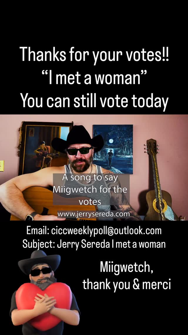 Chi-Miigwetch for your votes for “I MET A WOMAN” on the Canadian Indie Country Countdown, the Now Country FM Top 40, and now you can vote for the Indigenous Music Countdown on Sirius XM 165 the Indigiverse.
Pick your favorite one, give us a vote and tune in to listen to some deadly awesome music!! @imcountdown @cdnindiecountrycountdown @nowcountry1047 @siriusxmtheindigiverse @siriusxmcanada #jerrysereda #indigenousmusic #countrymusic #manitobamusic #canadiancountry