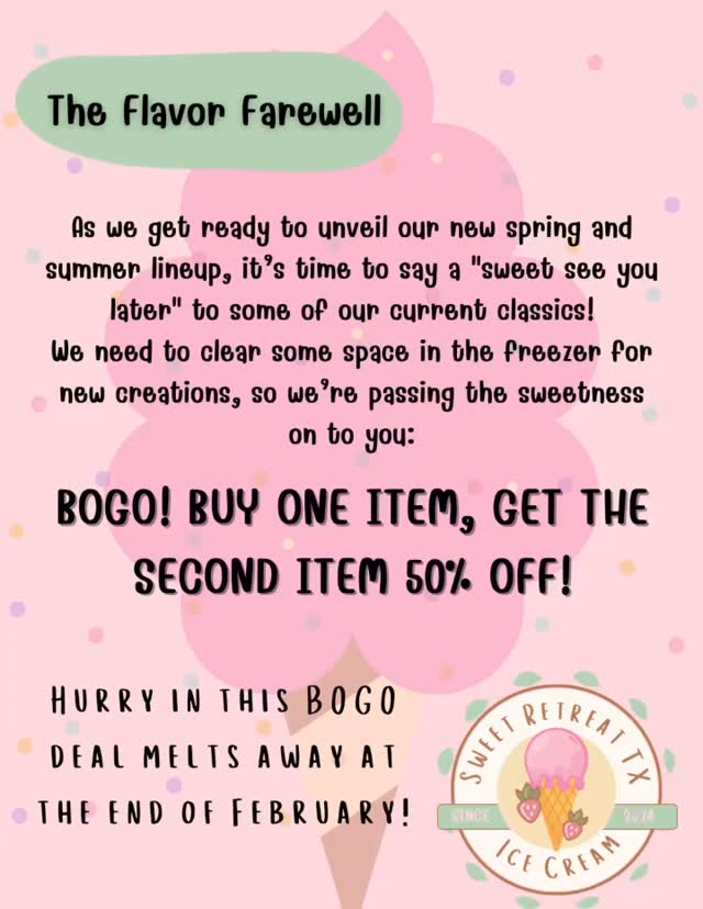 Grab a double scoop of the flavors you love before they make way for our next big thing. #icecreamsale #bogo #februarydeals #sweetretreattx #icecreamshop