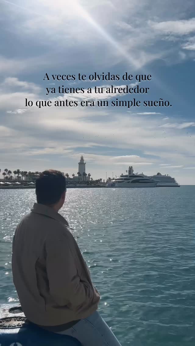 A veces te olvidas de que ya tienes a tu alrededor lo que antes era un simple sueño.