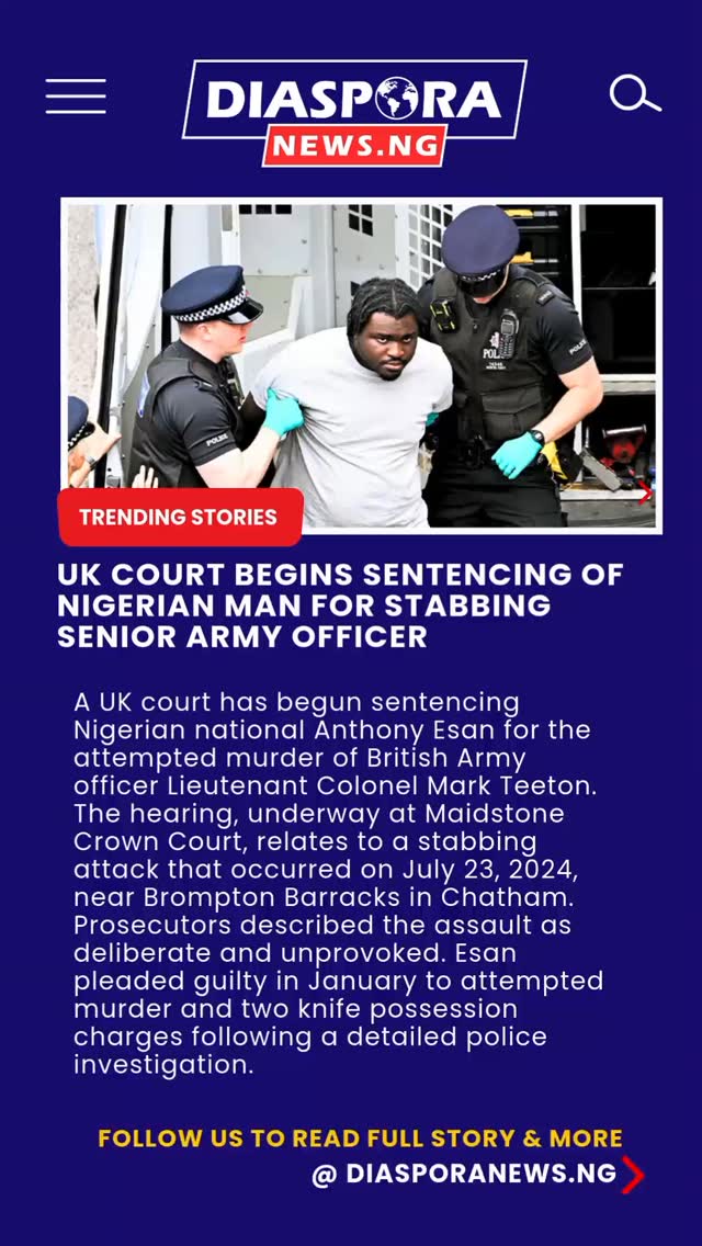 DiasporaNews.ng
A British court on Monday commenced sentencing proceedings against Nigerian national Anthony Esan over the stabbing of a senior British Army officer, Lieutenant Colonel Mark Teeton, in an attack described by prosecutors as calculated and violent.
Read full story -
https://www.diasporanews.ng/post/uk-court-begins-sentencing-of-nigerian-man-for-stabbing-senior-army-officer