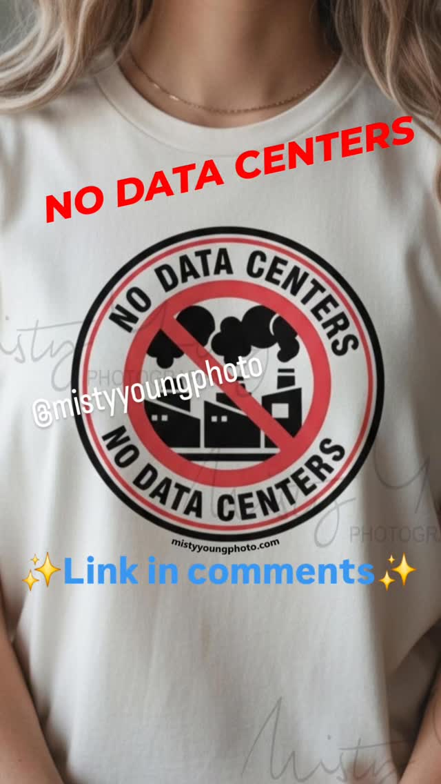 Since they are building them EVERYWHERE and I definitely am against it, I made a shirt. ....Should you need one for you town hall meetings! -my etsy link in the first comment >free shipping
We have currently have proposals for 2 in our county totalling 5000 ACRES. 5000 acres of farmland, native plants, wildlife, the water, and resources -gone. Nearly every county around us has proposals for them too.
Data centers arent just for ai images. They are cloud storage, internet usage, streaming, banjing, travel, the masses of information available ton the internet, the speed at which we expect them to be served to us and more. We all sadly use these things continuously, but there has to be a better way. We cannot eat data centers and solar farms.
#saveourplanet #saveourwater #saveourfarmland #naturelovers #StopDataCenters #NoToDataCenters #DataCenterImpact #ProtectOurCommunities #SaveOurLand #DataCenterPollution #NoIndustrialZoning #CommunityOverCorporations #GreenEnergyJustice #DigitalFootprint #DataCenterFootprint #EnvironmentalJustice #TechTransparency #ClimateCosts #LocalVoices #StopTechSprawl #InfrastructureOverload #LandUseRights #ProtectNature #NoisePollution #HeatPollution #CorporateAccountability #SustainableTech