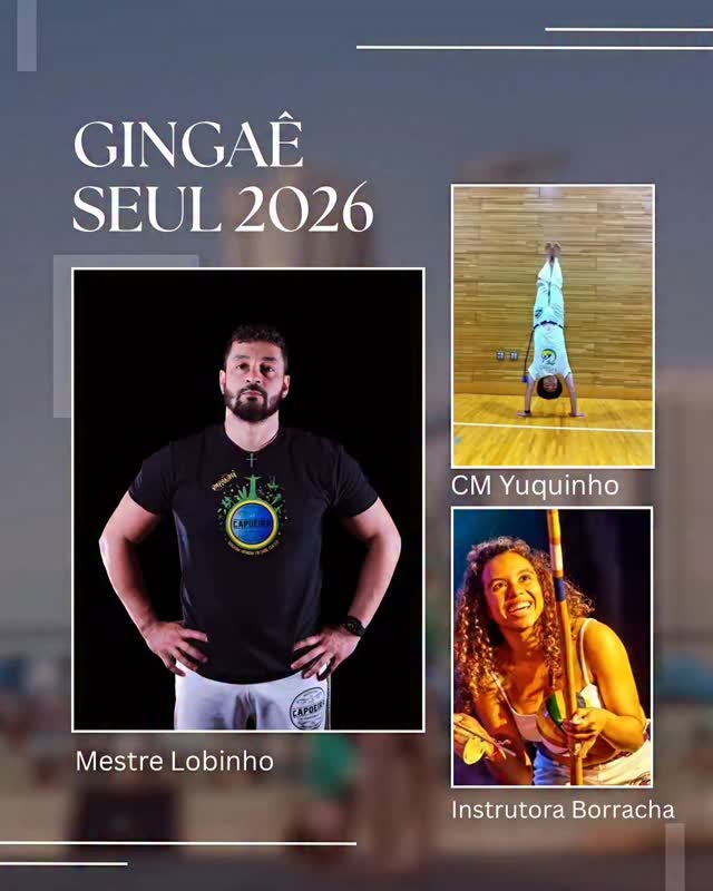 Gingaê Seul 2026. 🔥🇰🇷🇧🇷
Workshop, Batizado & Troca de Cordões
Capoeira CTMV Seoul’s event Gingaê Seul will be held in April 2026!
The event will be lead by
Mestre Lobinho Detrit Michigan.
Contra Mestre Yuquinho Jinga expressão Japan.
Intrutora Borracha Quilombola Czech Republic.
we will have capoeira, dance, and music classes.
1) Date : 2025. April. 3~5th
3rd Friday 7:00pm - 9:00pm
4th Saturday 2:00pm - 6:00pm
5th Sunday 2:00pm - 6:00pm
2) Place: Seoul, Korea
3rd Friday and 4th Saturday
10 Noryangjin‑ro, Dongjak‑gu, Seoul
(Seoul family plaza / Line1 Daebang station)
5th Sunday
51 Bukahyeon‑ro, Seodaemun‑gu, Seoul
(Bukahyeon Culture & Sports Center / Line2 Ahyeon station)
*Place information will be shared in detail to guest from oversea.
** Please note location for each day
Event T-shirts and gift are included for Saturday&Sunday(both)
attendee.
Please bring shoes for training.