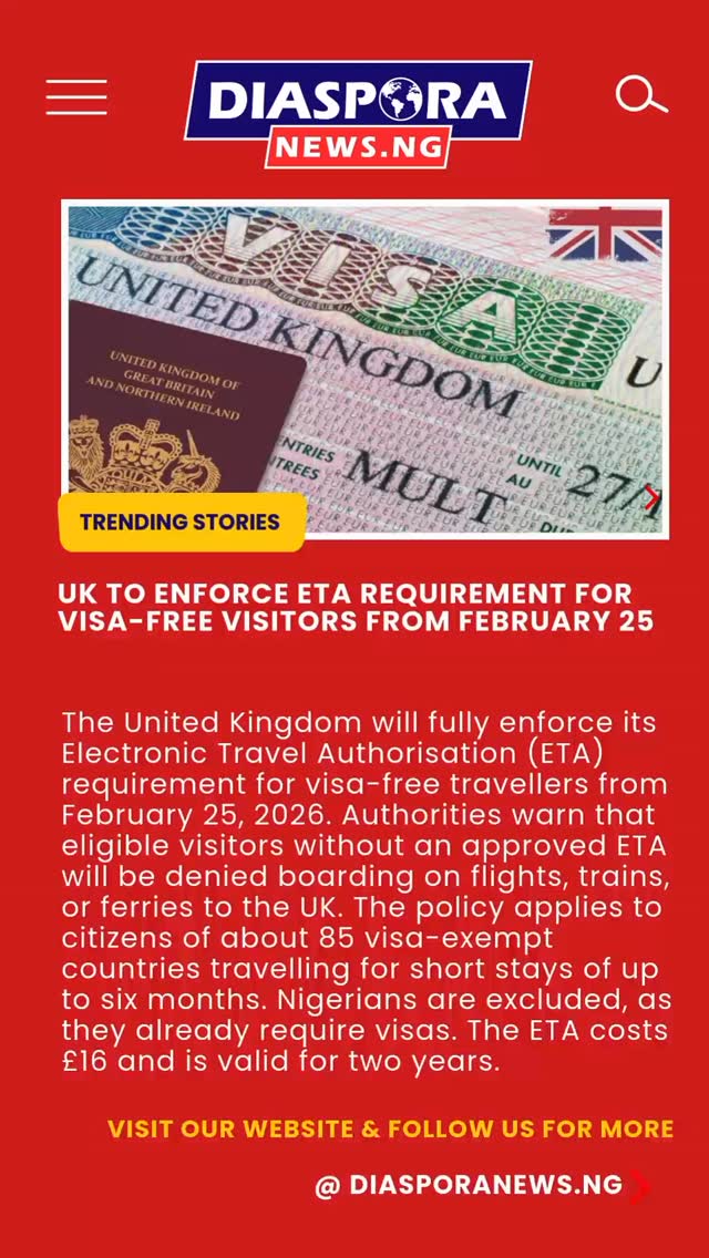 DiasporaNews.ng
The United Kingdom will begin full enforcement of its Electronic Travel Authorisation (ETA) policy for visa-exempt travellers from February 25, 2026, as part of tighter border control measures.
Read full story -
https://www.diasporanews.ng/post/uk-to-enforce-eta-requirement-for-visa-free-visitors-from-february-25