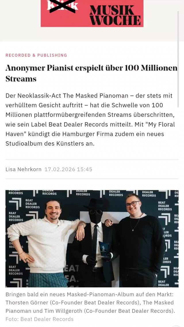 MILESTONE! 100 Million Streams! I'm speechless and incredibly grateful. A huge thank you to @SilentBeatRecords (you're the best!) and @Musikwoche for the amazing feature!
This means so much to me. Thanks for your support! ❤️
#100MillionStreams #milestone #silentbeatrecords #themaskedpianoman #neoclassical