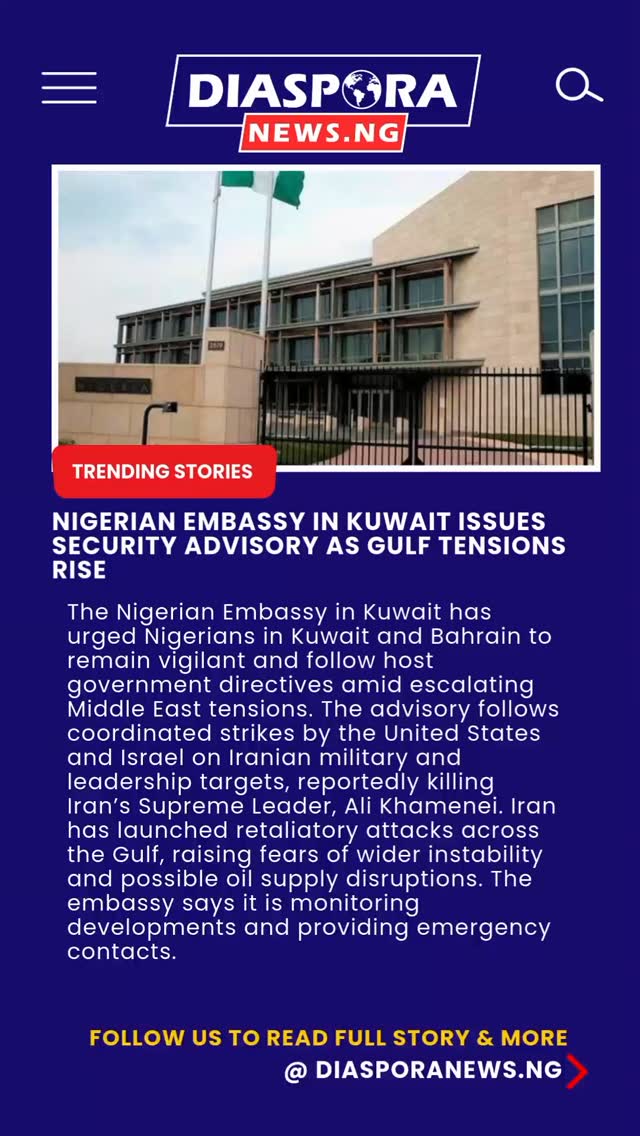 DiasporaNews.ng
The Nigerian Embassy in Kuwait has called on citizens living in Kuwait and Bahrain to exercise caution following a sharp escalation of hostilities across the Middle East.
Read full story
https://www.diasporanews.ng/post/nigerian-embassy-in-kuwait-issues-security-advisory-as-gulf-tensions-rise