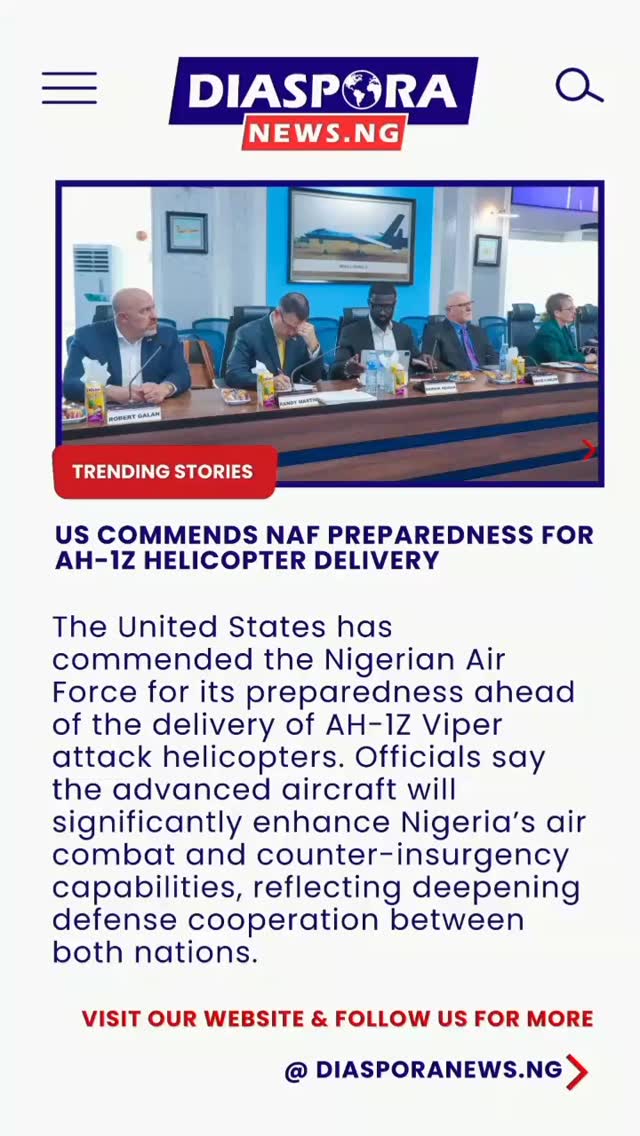DiasporaNews.ng/nigeriannews
The United States commends the Nigerian Air Force for readiness ahead of the AH-1Z helicopter delivery, highlighting strengthened air combat and counter-insurgency capabilities.
Read Full Story -
https://www.diasporanews.ng/post/us-commends-naf-preparedness-for-ah-1z-helicopter-delivery