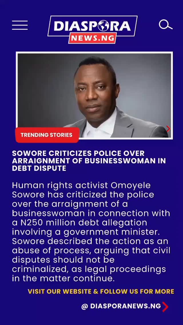DiasporaNews.ng/nigeriannews
Human rights activist Omoyele Sowore criticizes the police over the arraignment of a businesswoman in a N250 million debt dispute, urging due process and protection of civil rights.
Read Full Story -
https://www.diasporanews.ng/post/sowore-criticizes-police-over-arraignment-of-businesswoman-in-debt-dispute8