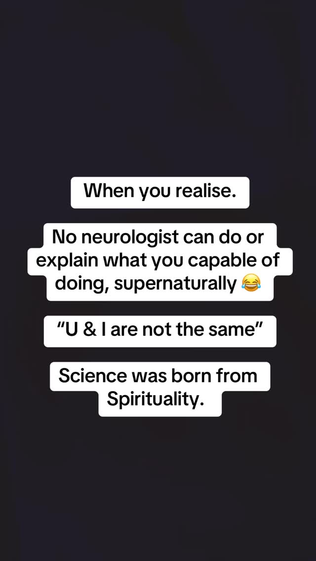 Yet to meet a neurologist who gets at least 1% of what we tell them 😂 loving my meeting and research.
U & I are not the same
Science was born out of spirituality
Science has decades to catch up 😂 that’s if they do about manifesting
#manifesting #lawofattraction #fyifact #fyiシ゚viral #manifest