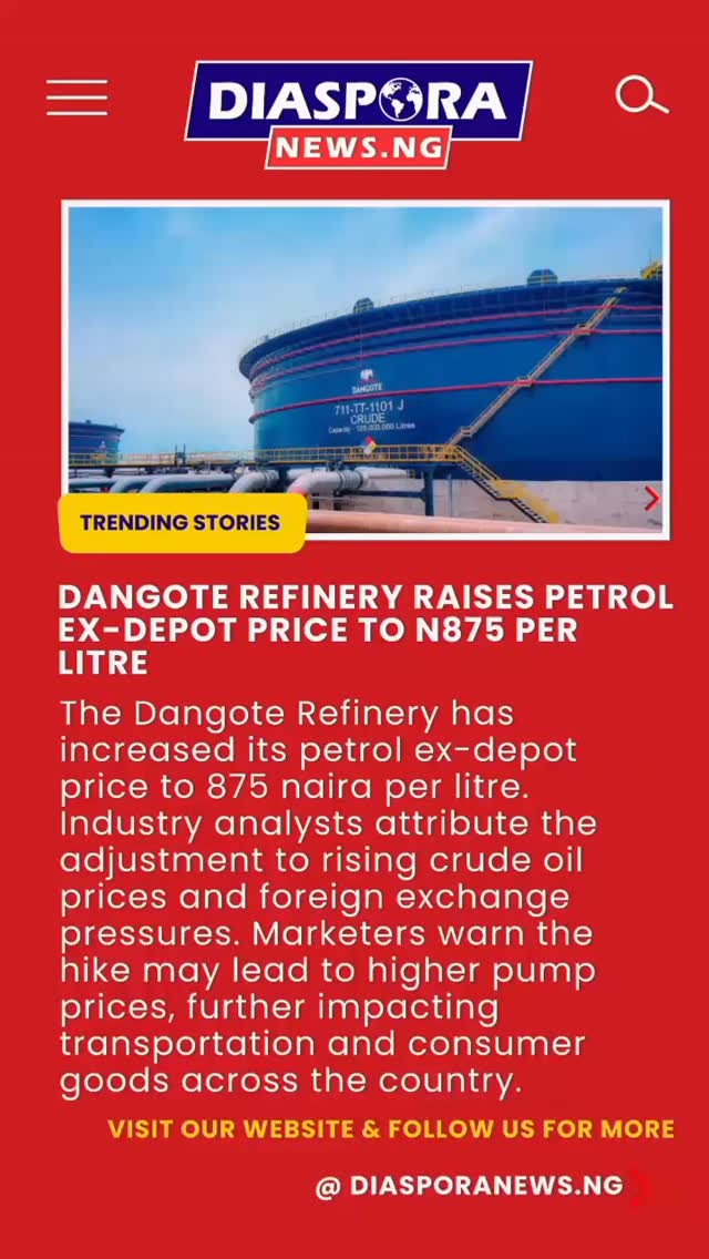 DiasporaNews.ng/nigeriannews
Dangote Refinery has increased its petrol ex-depot price to N875 per litre, a move that could trigger higher pump prices nationwide.
Read Full Story -
https://www.diasporanews.ng/post/dangote-refinery-raises-petrol-ex-depot-price-to-n875-per-litre
