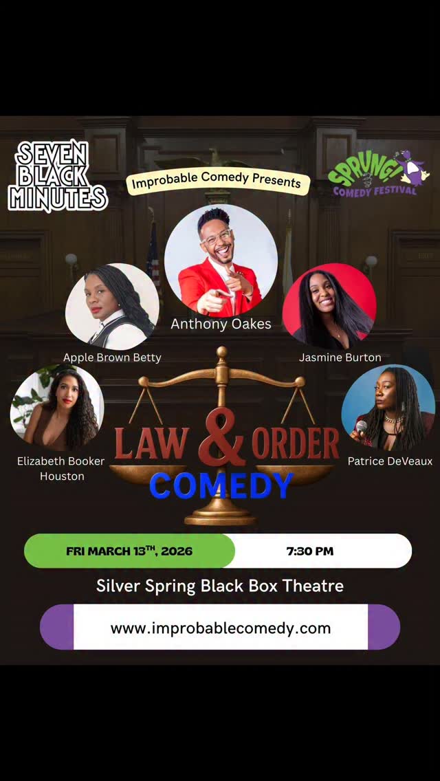 Law & Order Comedy turns laughter into law, as attorneys and former criminals bring hilarity to the often "not funny” criminal justice system.
This one of a kind show is a co-production of Seven Black Minutes & Improbable Comedy.
Enjoy dinner before or after the show as part of our Comedy & Cocktails promotion, and see more shows for less with an All Access Pass. Our goal is to bring people together for great live comedy and to reflect the diversity of our wonderful Silver Spring on stage.
Music: @djart.is 🎶🎵🎶🎶🎶🎶
📸: @rgfent_and_photography
Friday, March 13, 2026 at 7:30pm
Silver Spring Black Box, 8641 Colesville Road, Silver Spring, MD 20910