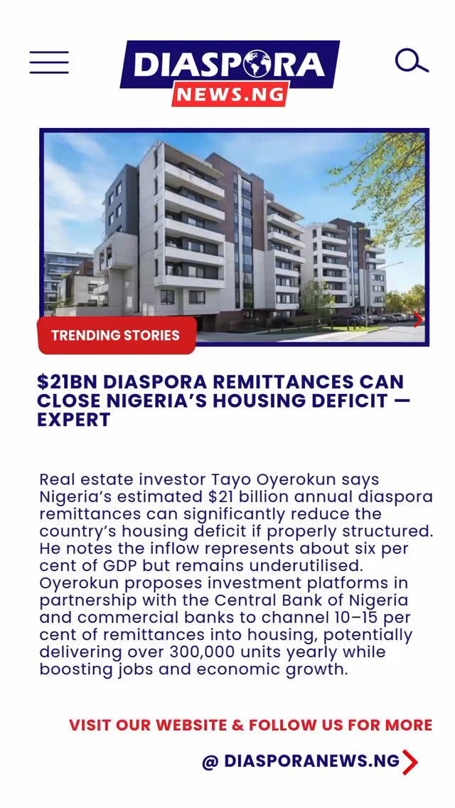 DiasporaNews.ng
A Nigerian real estate investor, Tayo Oyerokun, has said the country’s estimated $21 billion in annual diaspora remittances could significantly reduce the housing deficit if channelled through structured and transparent investment platforms.
Read full story
https://www.diasporanews.ng/post/21bn-diaspora-remittances-can-close-nigeria-s-housing-deficit-expert