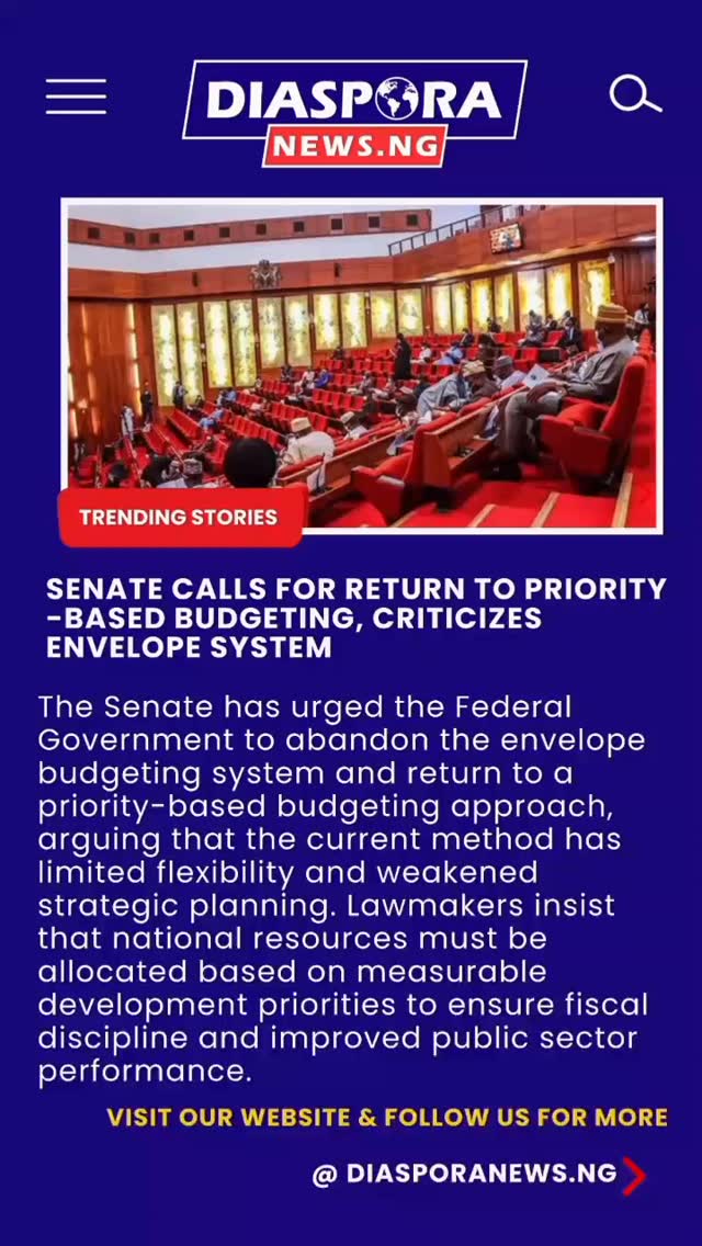 DiasporaNews.ng/nigeriannews
The Senate urges the Federal Government to abandon the envelope budgeting system in favor of a priority-based approach, aligning resources with national development priorities for fiscal efficiency.
Read Full Story -
https://www.diasporanews.ng/post/senate-calls-for-return-to-priority-based-budgeting-criticizes-envelope-system