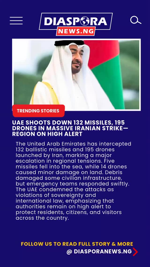 DiasporaNews.ng/global
The United Arab Emirates has intercepted a large-scale missile and drone attack launched from Iran, officials confirmed Tuesday. UAE air defence systems successfully destroyed 132 ballistic missiles and 195 drones targeting the country, marking one of the most significant escalations in regional tensions this year.
Read full story
https://www.diasporanews.ng/post/uae-shoots-down-132-missiles-195-drones-in-massive-iranian-strike-region-on-high-alert