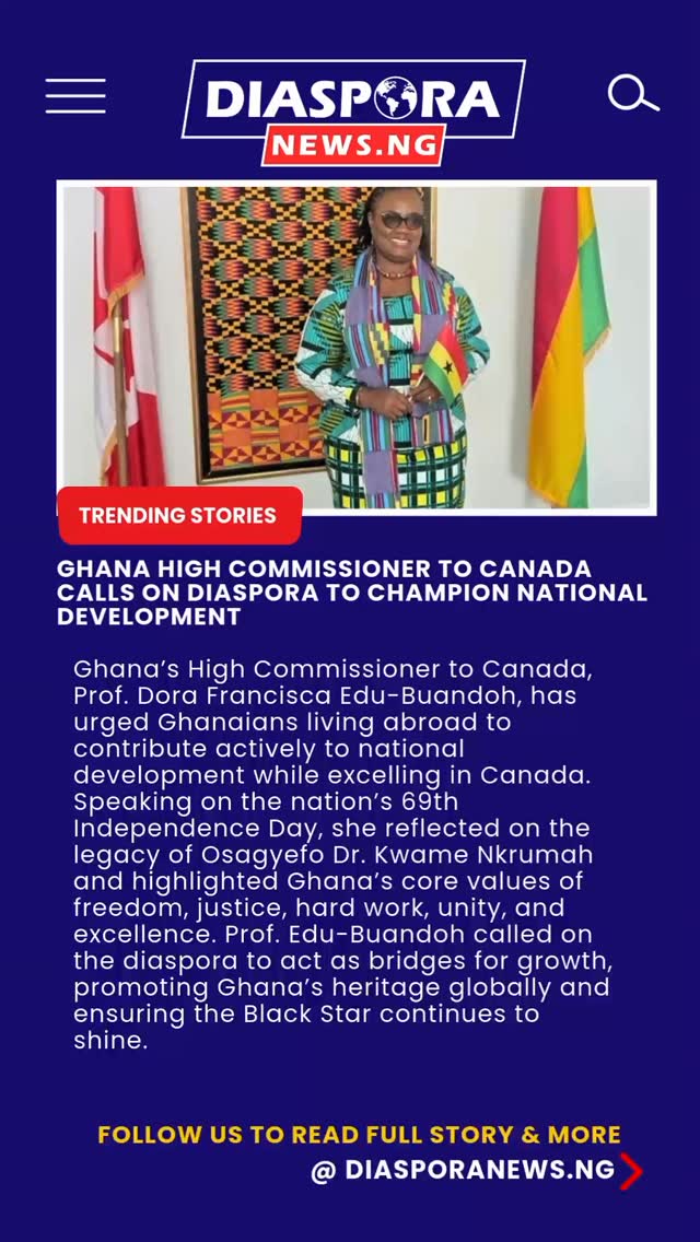 DiasporaNews.ng
As Ghana marked its 69th Independence Day on March 6, 2026, the country’s High Commissioner to Canada, Prof. Dora Francisca Edu-Buandoh, urged Ghanaians living abroad to actively contribute to their homeland’s progress while excelling in their professional roles in Canada
Read full story
https://www.diasporanews.ng/post/ghana-high-commissioner-to-canada-calls-on-diaspora-to-champion-national-development