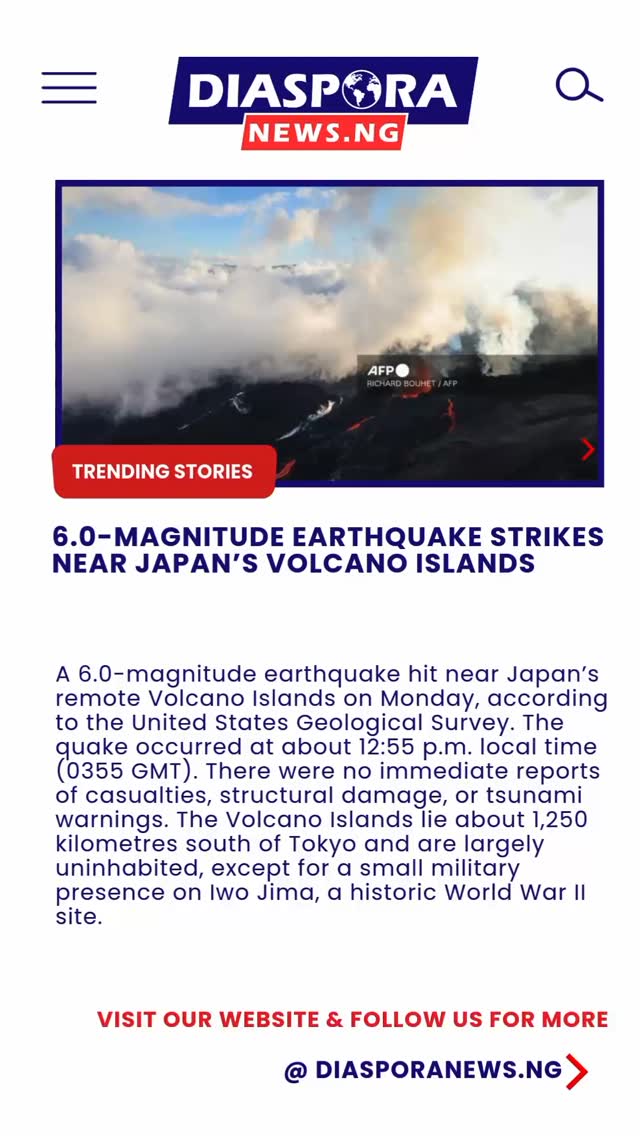 DiasporaNews.ng/global
A 6.0-magnitude earthquake struck near Japan’s remote Volcano Islands on Monday, according to the United States Geological Survey.
Read full story
https://www.diasporanews.ng/post/6-0-magnitude-earthquake-strikes-near-japan-s-volcano-islands
