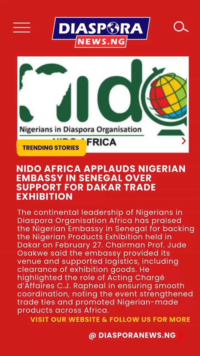 DiasporaNews.ng
The continental leadership of the Nigerians in Diaspora Organisation (NIDO) Africa has commended the Nigerian Embassy in Senegal for its support during the recently concluded Nigerian Products Exhibition in Dakar.
Read full story
https://www.diasporanews.ng/post/nido-africa-applauds-nigerian-embassy-in-senegal-over-support-for-dakar-trade-exhibition
