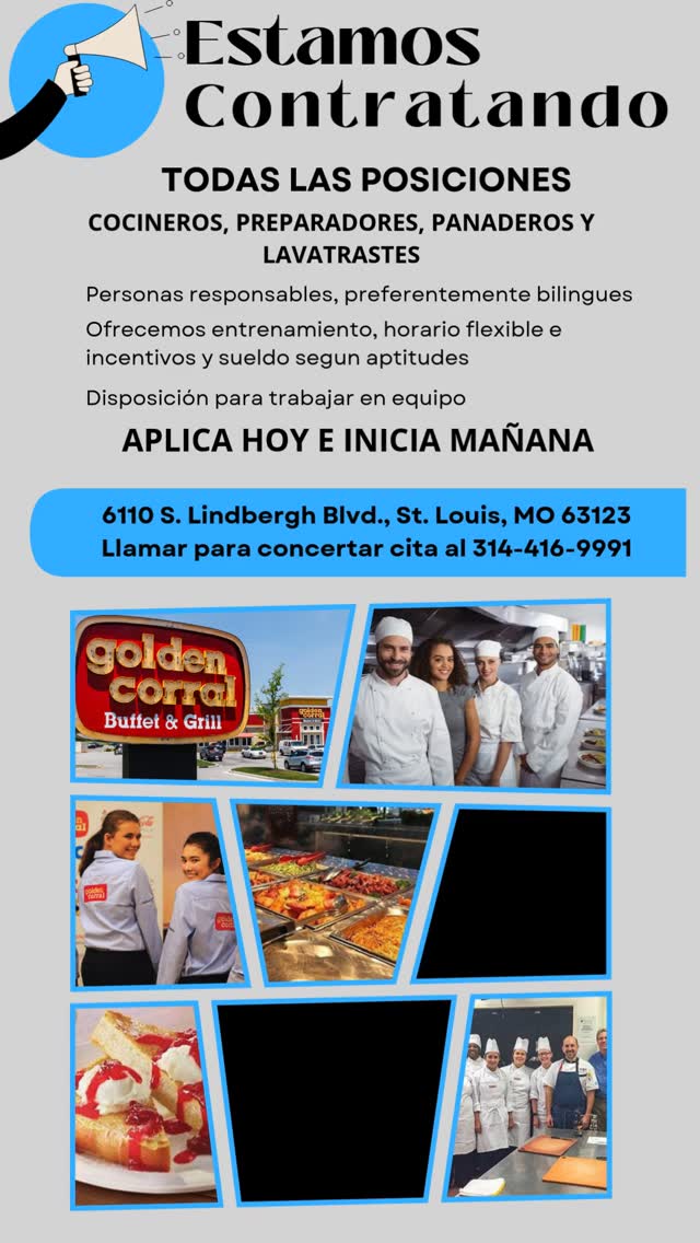🚨 ¡Golden Corral South County está contratando! 🚨
Buscamos personal para todas las posiciones en cocina.
✅ Excelente ambiente de trabajo
✅ Entrenamiento pagado
✅ Horario flexible
✅ Incentivos y sueldo según experiencia
📍 6110 S Lindbergh Blvd., St. Louis, MO 63123
📞 314-416-9991
✨ Personas responsables, bilingües y con experiencia. ¡Llama y agenda tu entrevista!
#Empleo #TrabajoEnStLouis #GoldenCorral #OportunidadLaboral #Bilingüe #Cocina
🚨 Golden Corral South County is hiring! 🚨
We are looking for kitchen staff for all positions.
✅ Great work environment
✅ Paid training
✅ Flexible schedule
✅ Incentives and pay based on experience
📍 6110 S Lindbergh Blvd., St. Louis, MO 63123
📞 314-416-9991
✨ Responsible, bilingual, and experienced candidates welcome. Call to schedule your interview!