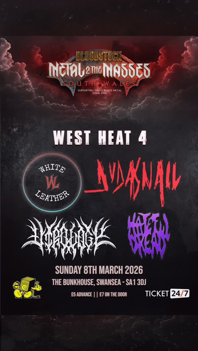 TONIGHT: 𝐌𝐄𝐓𝐀𝐋 𝟐 𝐓𝐇𝐄 𝐌𝐀𝐒𝐒𝐄𝐒! 𝗪𝗘𝗦𝗧 - 𝗛𝗘𝗔𝗧 𝟰🔥
Come down and support the local scene, as bands across South Wales compete for the much coveted slot at #BloodstockFestival!
Bringing the noise in SW WEST H4:
• JUDAS NAIL @judasnail
• VIROLOGY @virology_official
• HATEFUL DREAD @hatefuldreadband
• WHITE LEATHER @whiteleatherofficial
To be eligible for voting, please arrive by 7:30pm. Voting will not open until last band has performed. 1 band will progress via fan vote, 1 band will progress via judging panel.
🕕 Doors 18.00
🎟️ £5 ADV
GET TICKETS ➤ @m2tmsouthwales / @ticket247uk / https://ticket247.co.uk/Event/461826