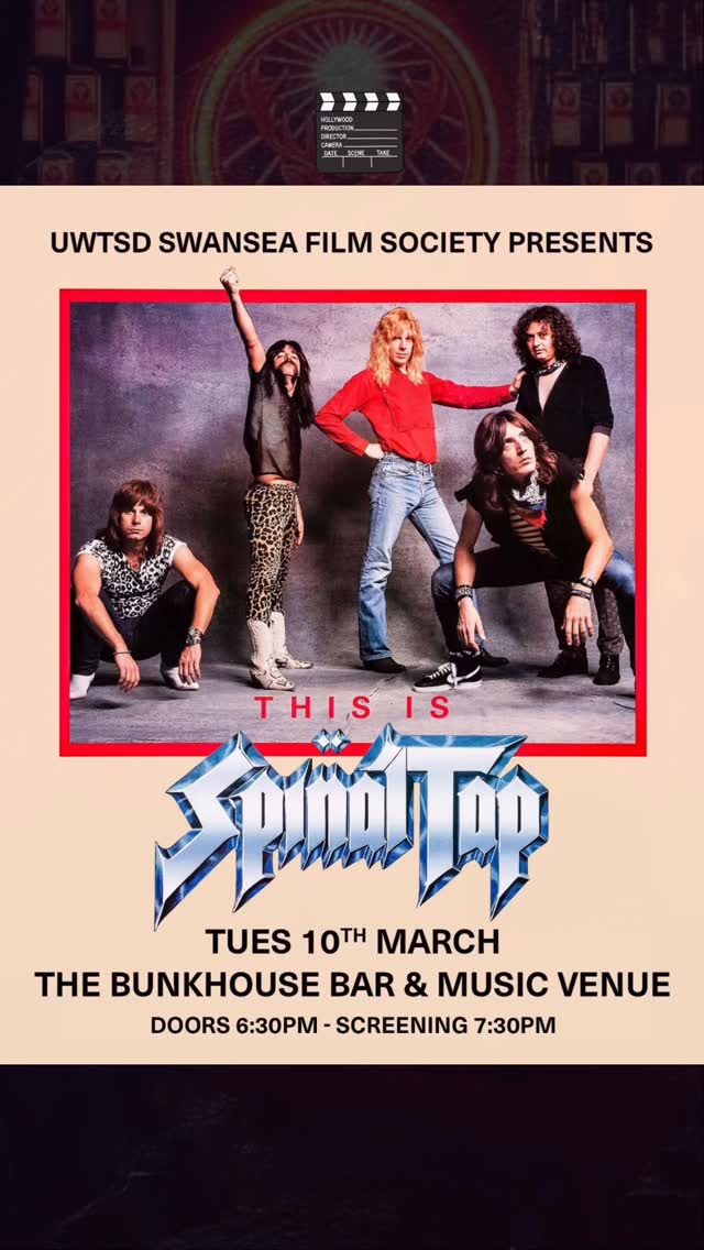 TONIGHT! 📽️ 𝑻𝑯𝑰𝑺 𝑰𝑺 𝑺𝑷𝑰𝑵𝑨𝑳 𝑻𝑨𝑷 ⚡
UWTSD FILM SOCIETY present the culturally significant comedy work of genius that kick-started the ‘mockumentary’ genre.
THIS IS SPINAL TAP follows the self-contained universe of a metal band struggling to get back in the charts, capturing all the mishaps, creative tensions, dwindling crowds and ill-fated drummer scenarios.
Grab some popcorn and a drink in our cosy bar area, and get ready to SMELL THE GLOVE 🧤
‘The big bang moment for cringe comedy and spoof mockumentary…the lethally observed humour is still a joy’ - THE GUARDIAN
🕡 Doors 18:30 (🎬 Starts 19:30)
🎟️ FREE ENTRY
@swanseafilmsociety