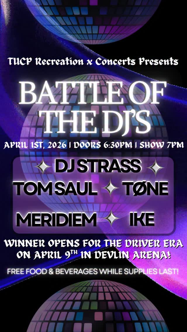 TUCP Recreation x Concerts Presents: Battle of the DJs 💿🪩 Join us on April 1st in the LBC Kendall Cram to watch these 5 student DJs battle it out for the winning title‼️There will be tons of free food🍪, electric lighting⚡️, and a night full of electronic music 🎶 The winning DJ will get the opportunity to be the opening set for @thedriverera at our concert on April 9th in Devlin Fieldhouse!
Have a friend that is performing? SHOW UP ⬆️ The winner will be decided by a combination of FAN VOTE and a TUCP panel of judges‼️ The more people who show out for a DJ the better chances they have! Who are you rooting for?
@tomsaulmusic
@harrisonstrass
@lukakrantz.music
@meridiem.music
@ikewachter
DOORS: 6:30PM
SHOW: 7PM